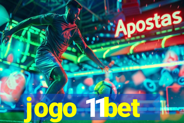 jogo 11bet